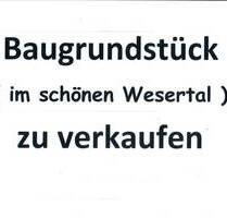 Baugrundstück ( im schönen Wesertal ) für Ihr Wunschhaus - Oberweser Lippoldsberg