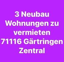 3 verschiedene Wohnungen zu vermieten Neubau - Gärtringen