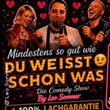 Mindestens so gut wie du weißt schon was - Standupcomedy by Leo Sommer