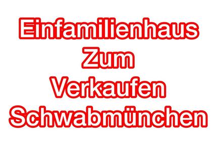 Einfamilienhaus in Schwabmünchen gute Lage