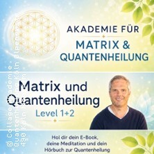 Quantenheilung MatrixEnergetic Berlin