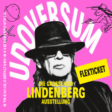 Flexticket - UDOVERSUM - Die Große Udo Lindenberg Ausstellung