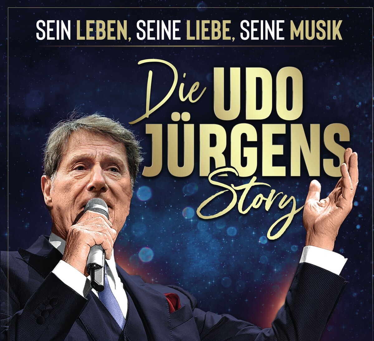 Die Udo Jürgens Story - Sein Leben, seine Liebe, seine Musik! Konzerte 2026