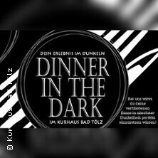 Dinner in the Dark | Kurhaus Bad Tölz