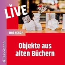 Objekte aus alten Büchern - Mach alte Bücher zu neuer Deko