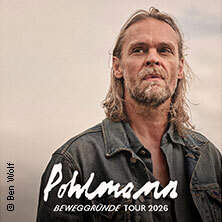 Pohlmann - Beweggründe Tour 2026