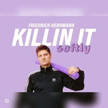 Friedrich Herrmann - Killin´ it softly