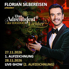 Florian Silbereisen präsentiert: DAS ADVENTSFEST DER 100.000 LICHTER