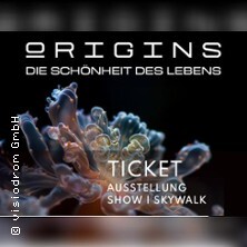 ORIGINS - Die Schönheit des Lebens