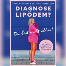 Lipödem. Jetzt rede ICH! - Autorin Caroline Sprott