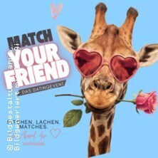 Match Your Friend Mannheim - Das Dating-Event mit dem Freundschaftsbonus
