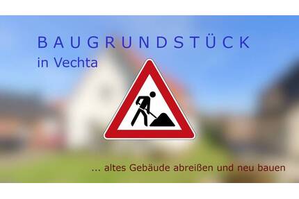 abreißen - neu bauen - selber einziehen - Vechta