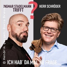 Ingmar Stadelmann trifft Herr Schröder - Ich hab' da mal 'ne Frage