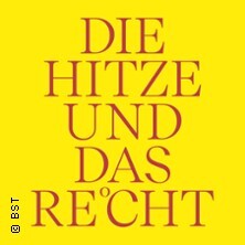 Die Hitze und das Recht - Badisches Staatstheater Karlsruhe
