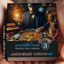 Spiel(e) des Lebens - Alexander Mabros: WunderZeit 3