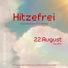 Hitzefrei - Daydrinking in Kirchberg / Vol. 1 | cool people | cool drinks