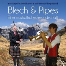 Blech & Pipes - Eine musikalische Freundschaft