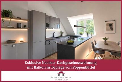 Exklusive Neubau-Dachgeschosswohnung mit Balkon in Toplage von Poppenbüttel - Hamburg Wandsbek