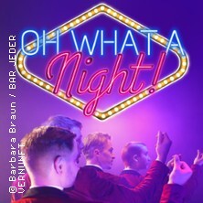 Oh What A Night! - Bar jeder Vernunft