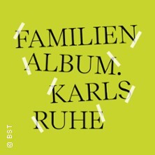 familienalbum.karlsruhe - Badisches Staatstheater Karlsruhe