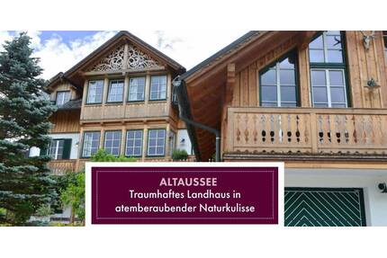 Traumhaftes Landhaus in Altaussee mit atemberaubender Naturkulisse - München Altstadt-Lehel