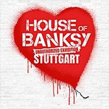 House of Banksy Stuttgart | Flex-/Geschenkticket