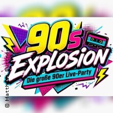 90s Explosion - Die große 90er Live-Party