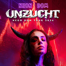 UNZUCHT - Neon Dom Tour 2026