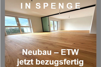 In SPENGE: 3 Zi. Neubau- Eigentumswohnung. Jetzt zum Einzug bereit. - Bielefeld Innenstadt