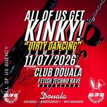 All of us get kinky - Dirty Dancing | Fetish Techno Racve in Ravensburg