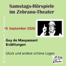 Glück und andere schöne Lügen - Hörspiele zum Zugucken / Zebrano-Theater  