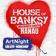 ArtNight | Kreativ-Workshop + Ausstellungsbesuch | House of Banksy Hanau