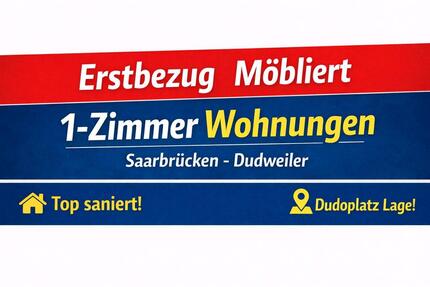Erstbezug Studentenwohnung möbliert Dudweiler - Saarbrücken