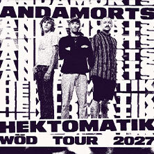 Anda Morts - Hektomatik Wöd Tour 2027