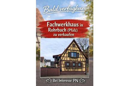 Zu Verkaufen Fachwerkhaus Rohrbach,Südliche Weinstraße - Scheibenhardt