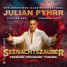 Julian Pyhrr - Seenachtszauber | Festivalzelt Tunisee