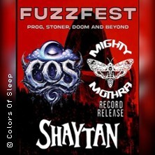 Fuzzfest - Colors Of Sleep, Mighty Mothra, Shaytan