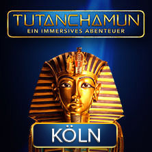 TUTANCHAMUN: Ein Immersives Abenteuer | Köln | Flex-/Geschenktickets