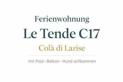Lazise di Colà, Gardasee - Le Tende C17: Urlaub mit Sonne, Pool und Cappuccino - München Altstadt-Lehel