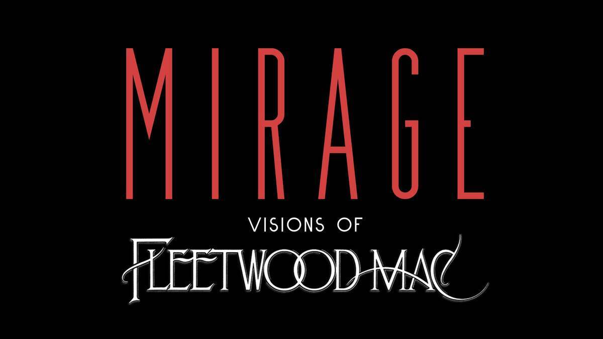 MIRAGE – Visions Of Fleetwood Mac