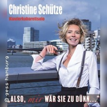Christine Schütze - Also, mir wär’ sie zu dünn!