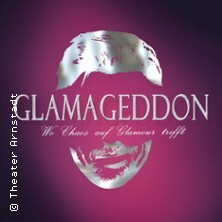 Glamageddon - Theater Arnstadt