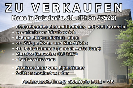 Vielseitiges Einfamilienhaus (200qm) in 97528 mit 975qm Grund - Sulzdorf an der Lederhecke