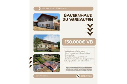 Bauernhaus zu verkaufen - 130.000,00&nbsp;EUR Kaufpreis, ca.&nbsp; 408,00&nbsp;m&sup2; in Feldatal (PLZ: 36325)