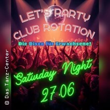 Club Rotation - Die Disco für Erwaschsene