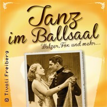 Tanz im Ballsaal - Tivoli Freiberg