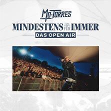 Mo-Torres - Mindestens für Immer - Das Open Air 2027