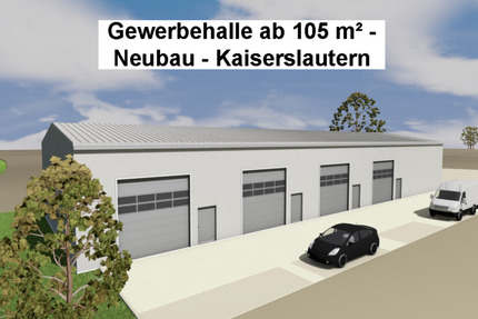 Neubau Gewerbehalle ab 105 m² – mit Sektionaltor – beheizbar - Kaiserslautern