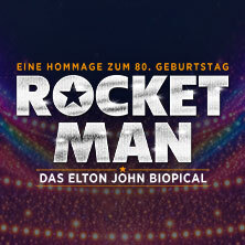 ROCKET MAN - Das Elton John Biopical - Tour 2027