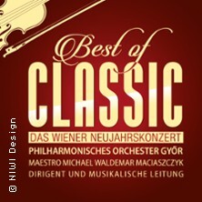 Best of Classic - Das Wiener Neujahrskonzert - mit Maestro Michael Maciaszczyk